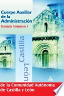 Cuerpo Auxiliar de la Administracion de la Comunidad de Castilla Y Leon. Temario. Volumen I.e-book.