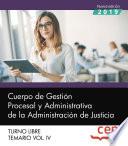 Cuerpo de Gestión Procesal y Administrativa de la Administración de Justicia. Turno Libre. Temario Vol. IV