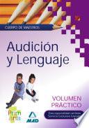 Cuerpo de Maestros. Audición Y Lenguaje. Volumen Práctico.e-book.