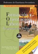 Cuerpo de Profesores de Enseñanza Secundaria. Formacion Y Orientacion Laboral. Programacion Didactica Ebook