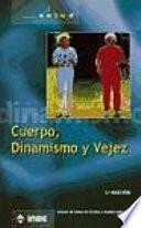 Cuerpo, dinamismo y vejez