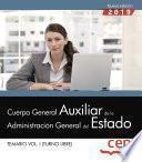 Cuerpo General Auxiliar de la Administración del Estado (Turno Libre). Temario Vol. I