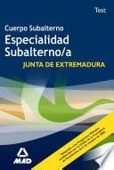 Cuerpo Subalterno de la Administracion C.a. de Extremadura. Test Ebook