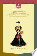 Cuerpos Disidentes Del México Imaginado