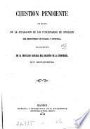 Cuestion pendiente con motivo de la separacion de los funcionarios de oposicion del Ministerio de gracia y justicia, procedentes de la Direccion general del registro de la propriedad, hoy restablecida