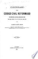 Cuestionario del Código civil reformado en virtud de la Ley de 26 de mayo de 1889 por Real decreto de 24 de julio del mismo año