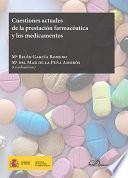 Cuestiones actuales de la prestación farmacéutica y los medicamentos.