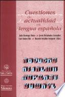 Cuestiones de actualidad en lengua española