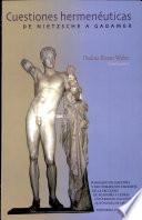 Cuestiones hermenéuticas de Nietzche a Gadamer