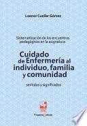 Cuidado de enfermería al individuo, familia y comunidad