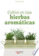 Cultive en casa hierbas aromáticas