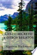 Culto Secreto y Otros Relatos