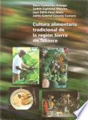 Cultura alimentaria tradicional de la Región Sierra de Tabasco