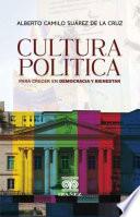 Cultura política para crecer en democracia y bienestar