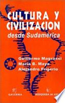 Cultura y civilización desde Sudamérica