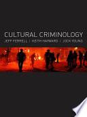 Cultural Criminology