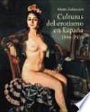 Culturas del erotismo en España, 1898-1939