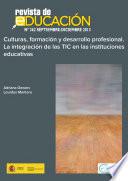 Culturas, formación y desarrollo profesional. La integración de las TIC en las instituciones educativas