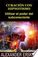 Curación con Hipnotismo (Traducido)
