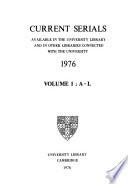 Current Serials Available in the University Library and in Other Libraries Connected with the University