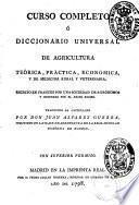 Curso completo ó Diccionario universal de agricultura teórica, práctica, económica, y de medicina rural y veterinaria