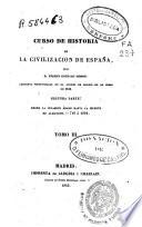 Curso de historia de la civilización de España: (1842. 312, [2] p.)