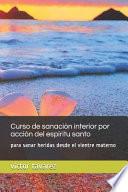 Curso de sanación interior por acción del espíritu santo
