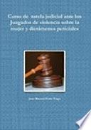 Curso de tutela judicial ante los Juzgados de violencia sobre la mujer y dictámenes periciales