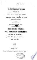 Curso histórico-exegético del derecho romano comparado con el español