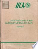 Curso Regional Sobre Nutricion Mineral Del Cafe