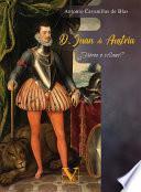 D. Juan de Austria. ¿Héroe o villano?