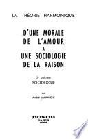 D'une morale de l'amour à une sociologie de la raison