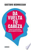 Da vuelta tu cabeza
