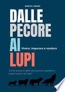 Dalle pecore ai lupi. Vivere, imparare e vendere.