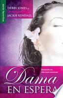 Dama en Espera = Lady in Waiting