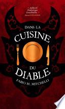 Dans la cuisine du Diable