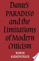Dante's Paradiso and the Limitations of Modern Criticism
