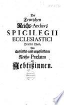 Das deutsche Reichs-Archiv, in welchem zu finden desselben Grund-Gesetze und Ordnungen ...