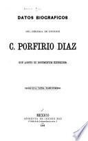 Datos biograficos del General de Division C. Porfirio Diaz