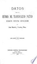 Datos para la historia del tradicionalismo político durante nuestra revolución