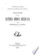 Datos para la materia medica mexicana