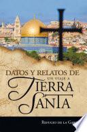 DATOS Y RELATOS DE UN VIAJE A TIERRA SANTA