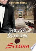 David Monnet y Sixtina