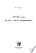 Davide Segre, un eroe al confine della modernità