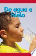 De agua a hielo (From Water to Ice)