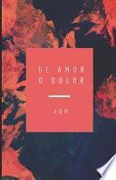 De Amor o Dolor