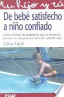 De bebé satisfecho a niño confiado