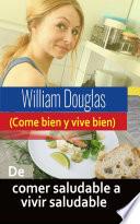 De comer saludable a vivir saludable