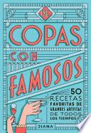 De copas con famosos (50 cocteles de grandes artistas)