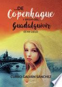 ... De Copenhague y brisas del Guadalquivir. Es mi cielo